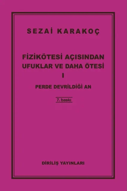 FİZİKÖTESİ AÇISINDAN UFUKLAR VE DAHA ÖTESİ I PERDE DEVRİLDİĞİ AN