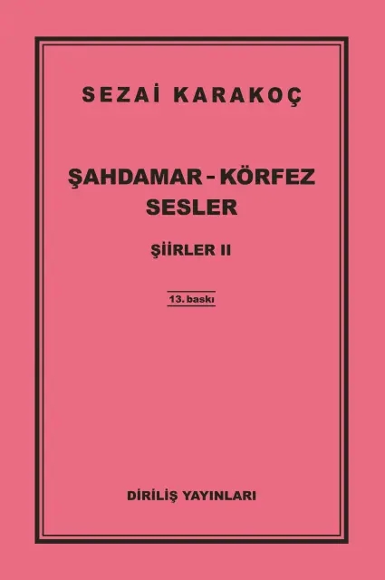 KÖRFEZ/ŞAHDAMAR/SESLER ŞİİRLER II