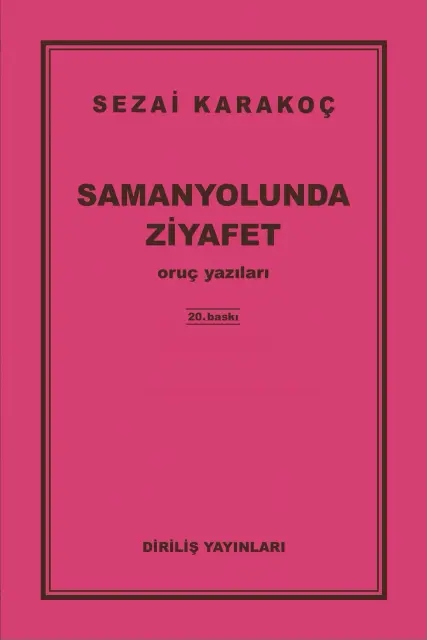 SAMANYOLUNDA ZİYAFET Oruç Yazıları