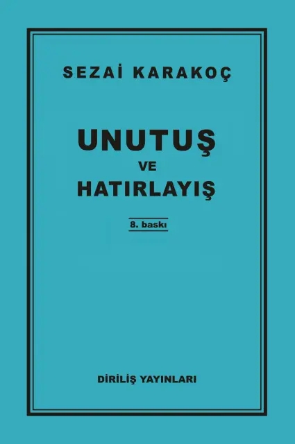 UNUTUŞ VE HATIRLAYIŞ