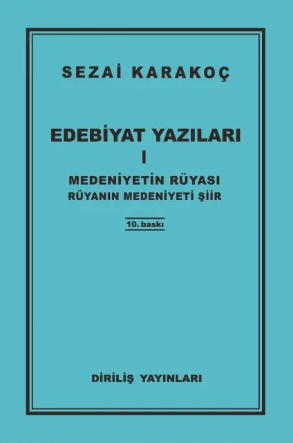 EDEBİYAT YAZILARI I MEDENİYETİN RÜYASI RÜYANIN MEDENİYETİ ŞİİR