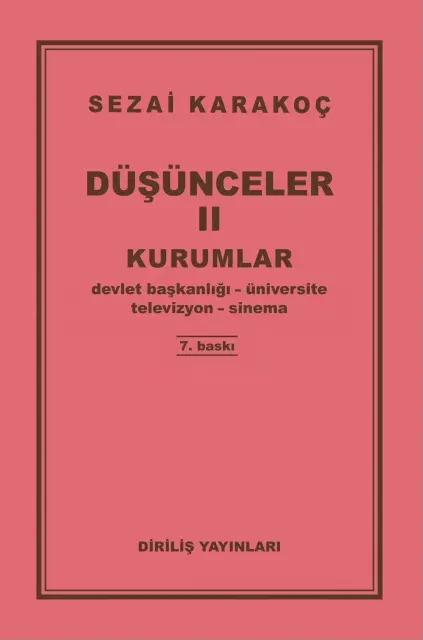 DÜŞÜNCELER II KURUMLAR  Devlet Başkanlığı - Üniversite - Televizyon - Sinema